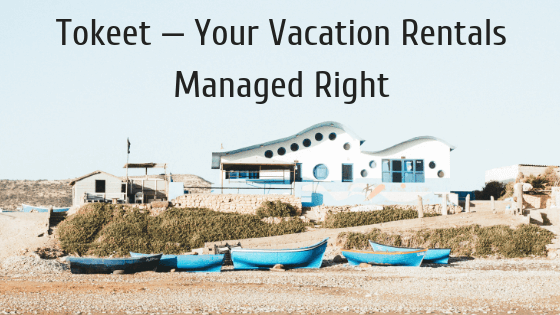 Tokeet — Your Vacation Rentals Managed Right Chad Roffers