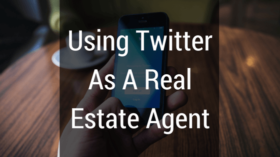 Using Twitter As A Real Estate Agent